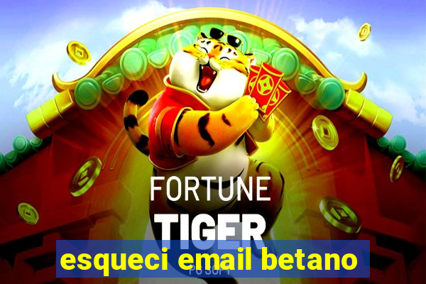 esqueci email betano